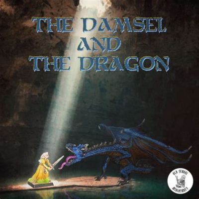  The Damsel and the Dragon:  An 8th Century Spanish Folk Tale Explores Themes of Courage, Deception, and Unexpected Heroism!